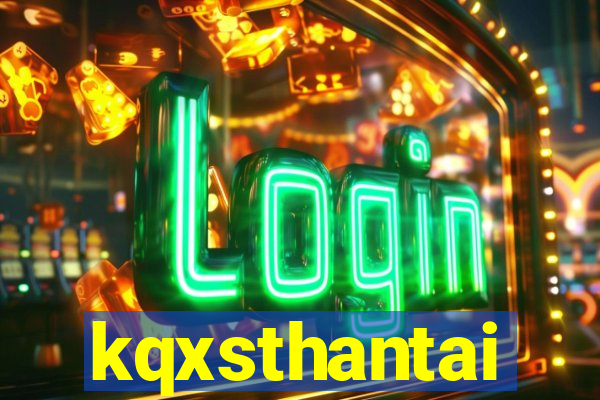 kqxsthantai