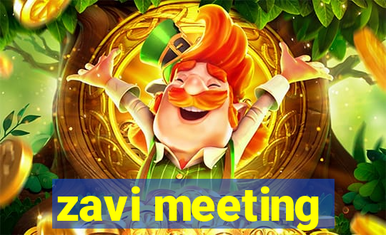 zavi meeting