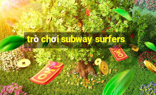 trò chơi subway surfers