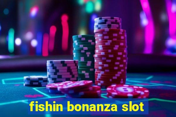 fishin bonanza slot