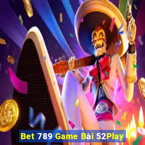 Bet 789 Game Bài 52Play