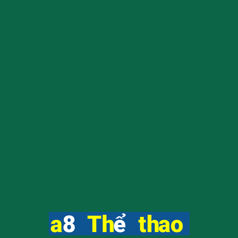 a8 Thể thao Việt nam app Tải về