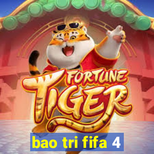 bao tri fifa 4