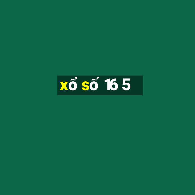 xo so 16 5