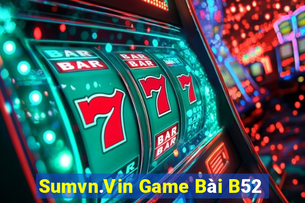 Sumvn.Vin Game Bài B52