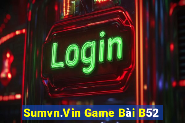 Sumvn.Vin Game Bài B52