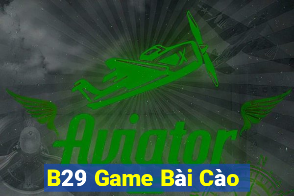 B29 Game Bài Cào