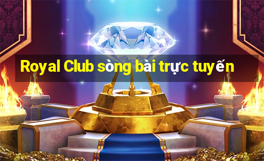 Royal Club sòng bài trực tuyến