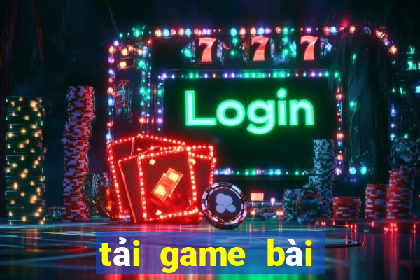 tải game bài vui mobile