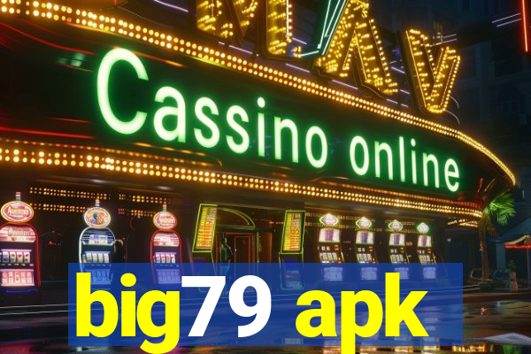 big79 apk