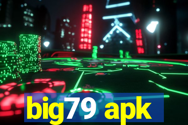 big79 apk