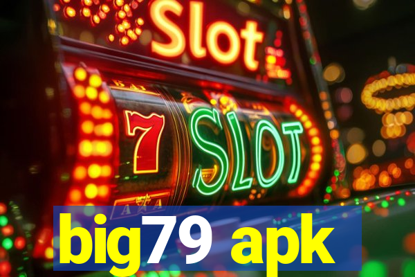 big79 apk