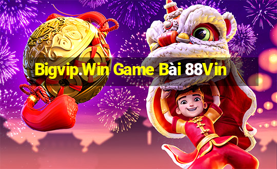 Bigvip.Win Game Bài 88Vin