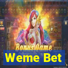 Weme Bet