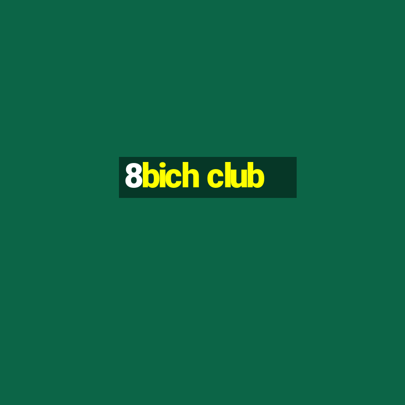 8bich club