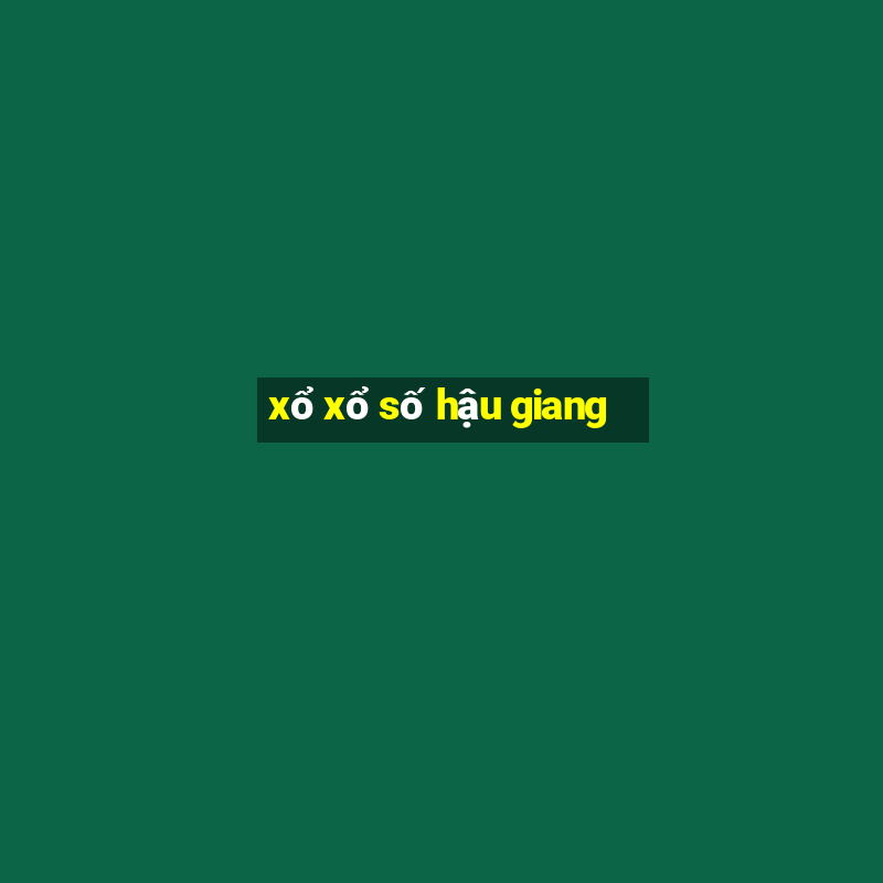 xổ xổ số hậu giang