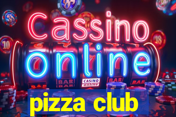 pizza club