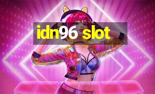 idn96 slot