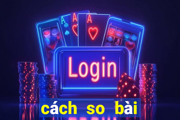 cách so bài mậu binh