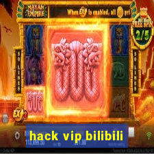 hack vip bilibili