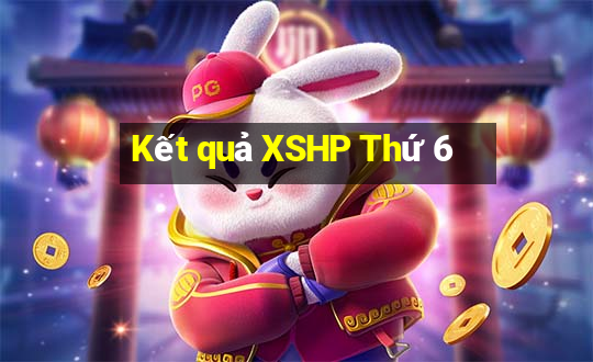 Kết quả XSHP Thứ 6