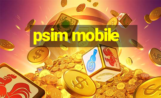 psim mobile