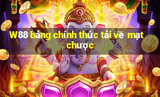 W88 bảng chính thức tải về mạt chược