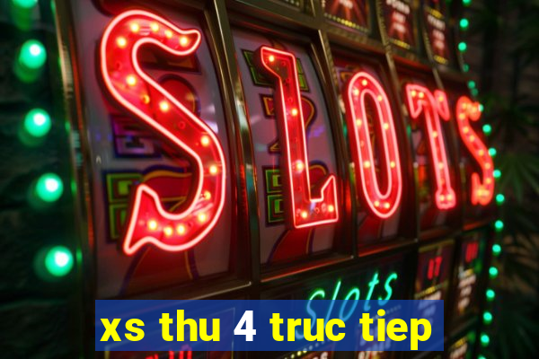 xs thu 4 truc tiep