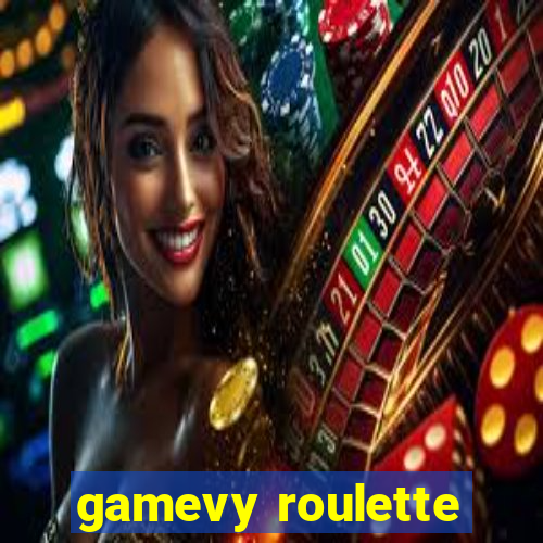 gamevy roulette