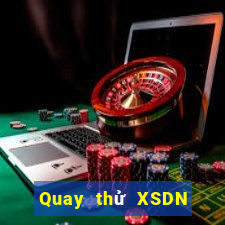 Quay thử XSDN Thứ 5