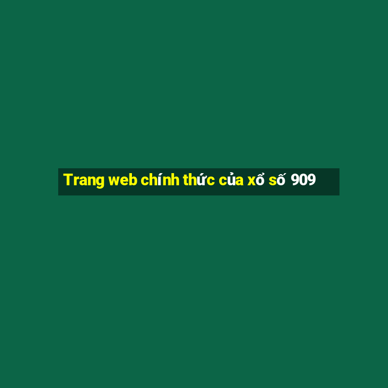 Trang web chính thức của xổ số 909