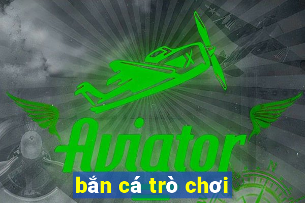 bắn cá trò chơi