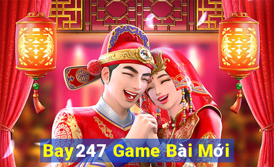 Bay247 Game Bài Mới