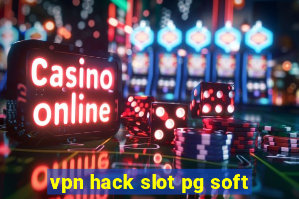 vpn hack slot pg soft