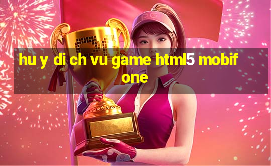 hu y di ch vu game html5 mobifone