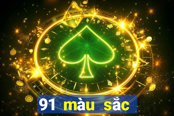 91 màu sắc cạnh tranh