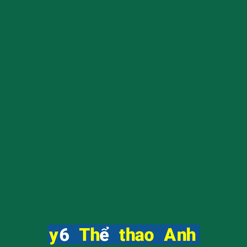 y6 Thể thao Anh và châu Á