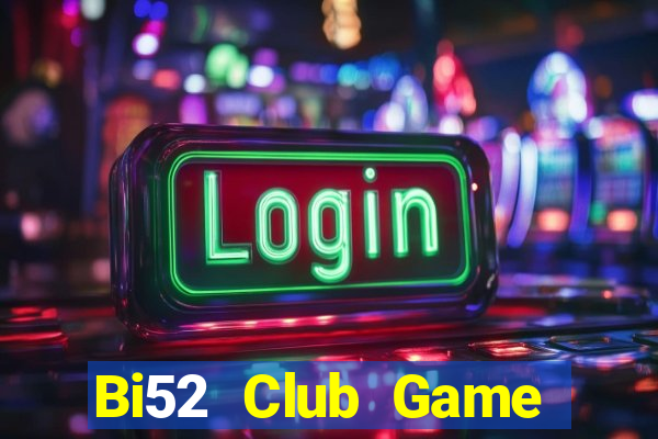 Bi52 Club Game Bài Slot