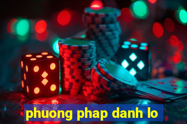 phuong phap danh lo