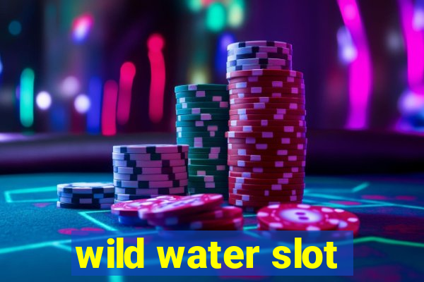 wild water slot