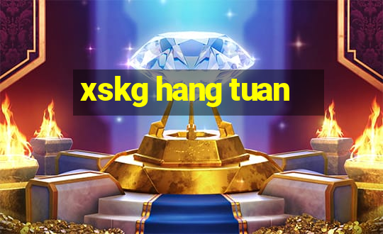 xskg hang tuan