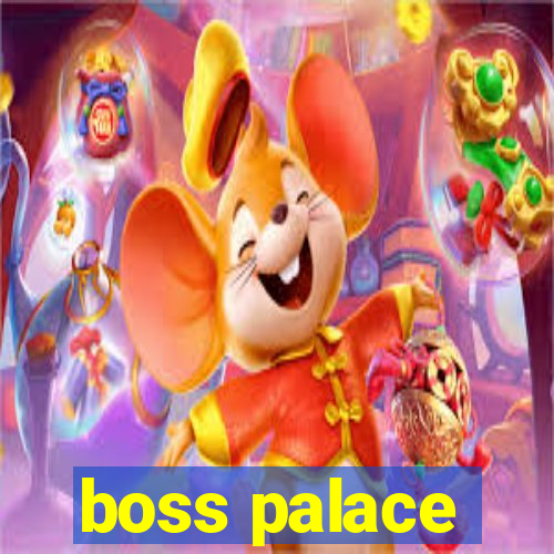 boss palace