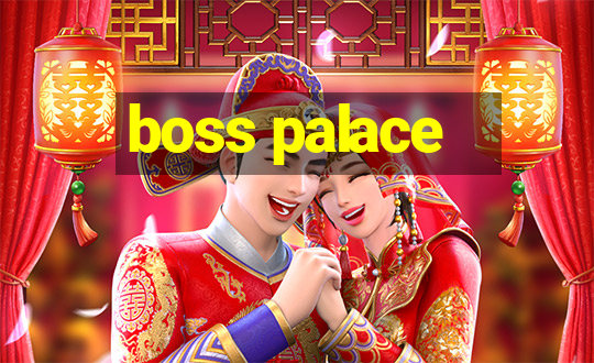 boss palace