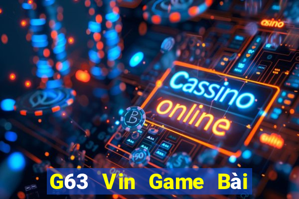 G63 Vin Game Bài Binh 9 Cây