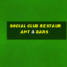 social club restaurant & bars