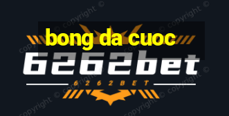 bong da cuoc