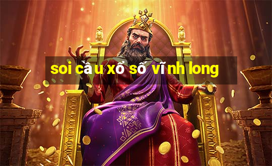 soi cầu xổ số vĩnh long