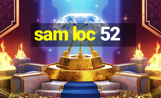 sam loc 52