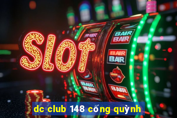 dc club 148 cống quỳnh