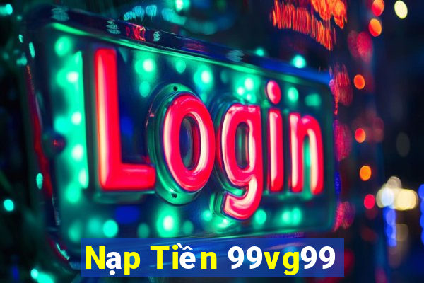 Nạp Tiền 99vg99